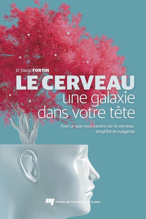 Couverture ebook de Le cerveau, une galaxie dans votre tête, de David Fortin