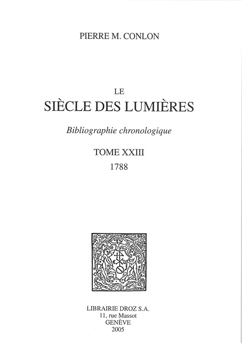ebook cover of Le Siècle des Lumières : bibliographie chronologique. T. XXIII, 1788, by Pierre M. Conlon
