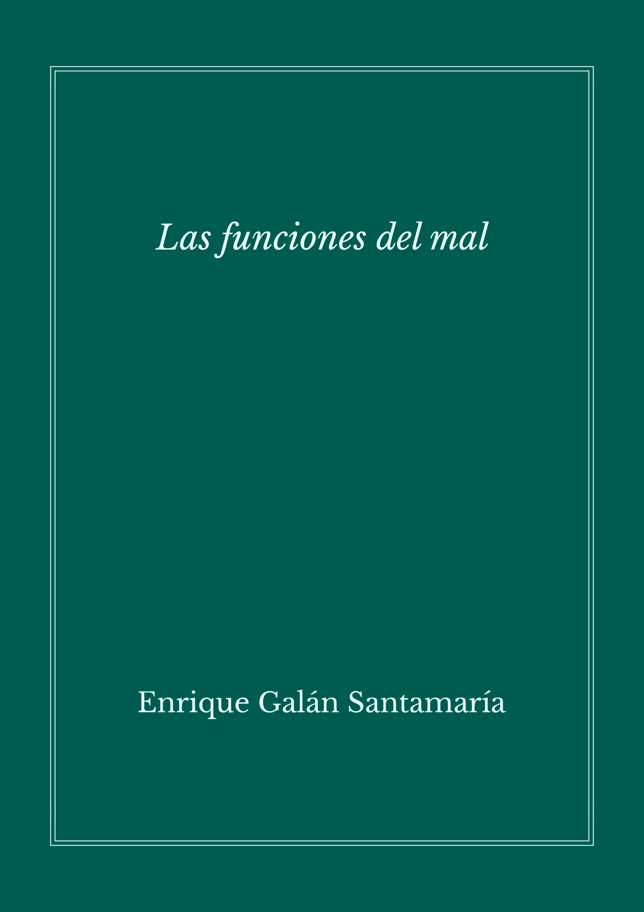 ebook cover of Las funciones del mal, by Enrique Galan