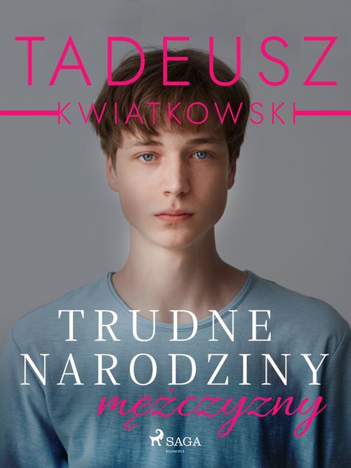 ebook cover of Trudne narodziny mezczyzny, by Tadeusz Kwiatkowski