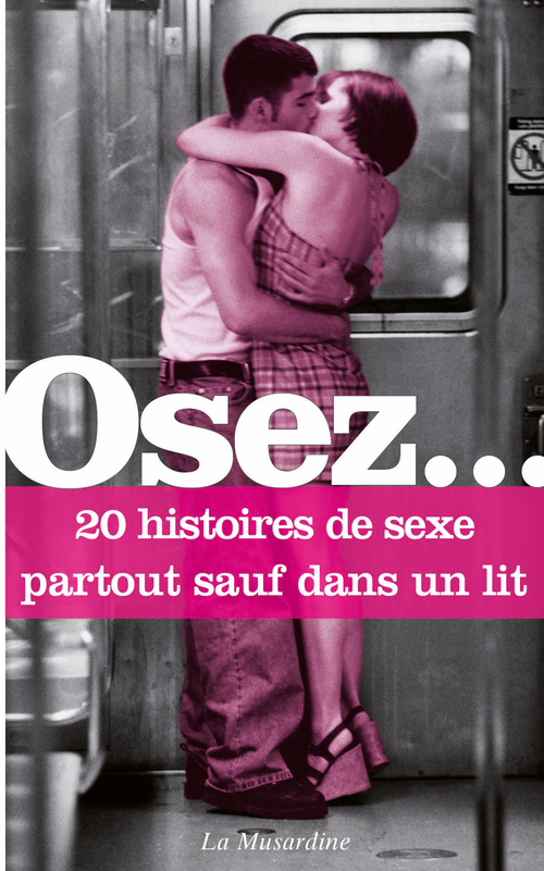 ebook cover of Osez 20 histoires de sexe partout sauf dans un lit, by Collectif