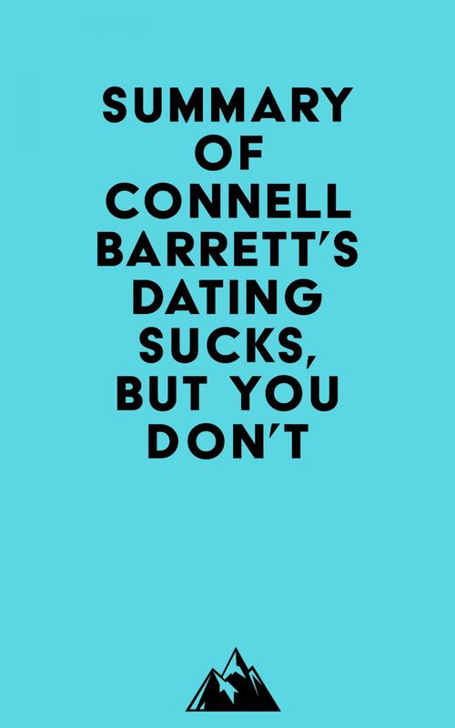 Couverture ebook de Summary of Connell Barrett's Dating Sucks, but You Don't, de Everest Media