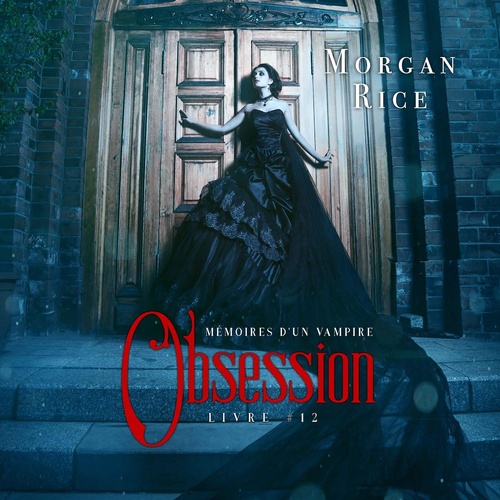 audiobook cover of Obsession (Tome n 12 de Mémoires d'un Vampire), by Morgan Rice