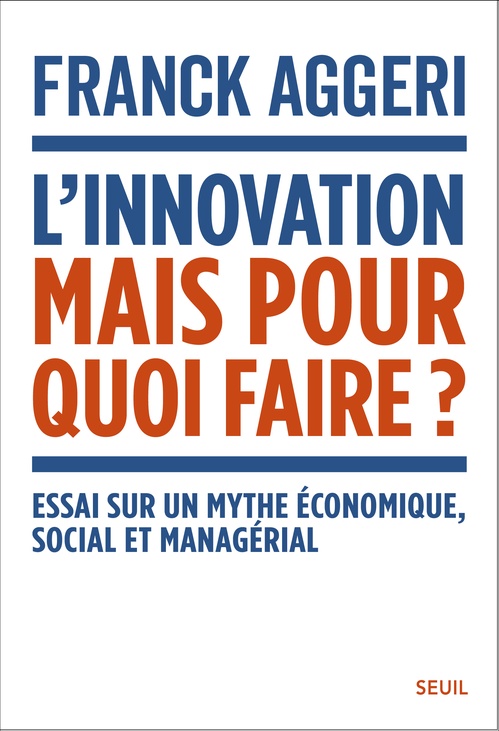Couverture ebook de L'Innovation, mais pour quoi faire ?, de Franck Aggeri