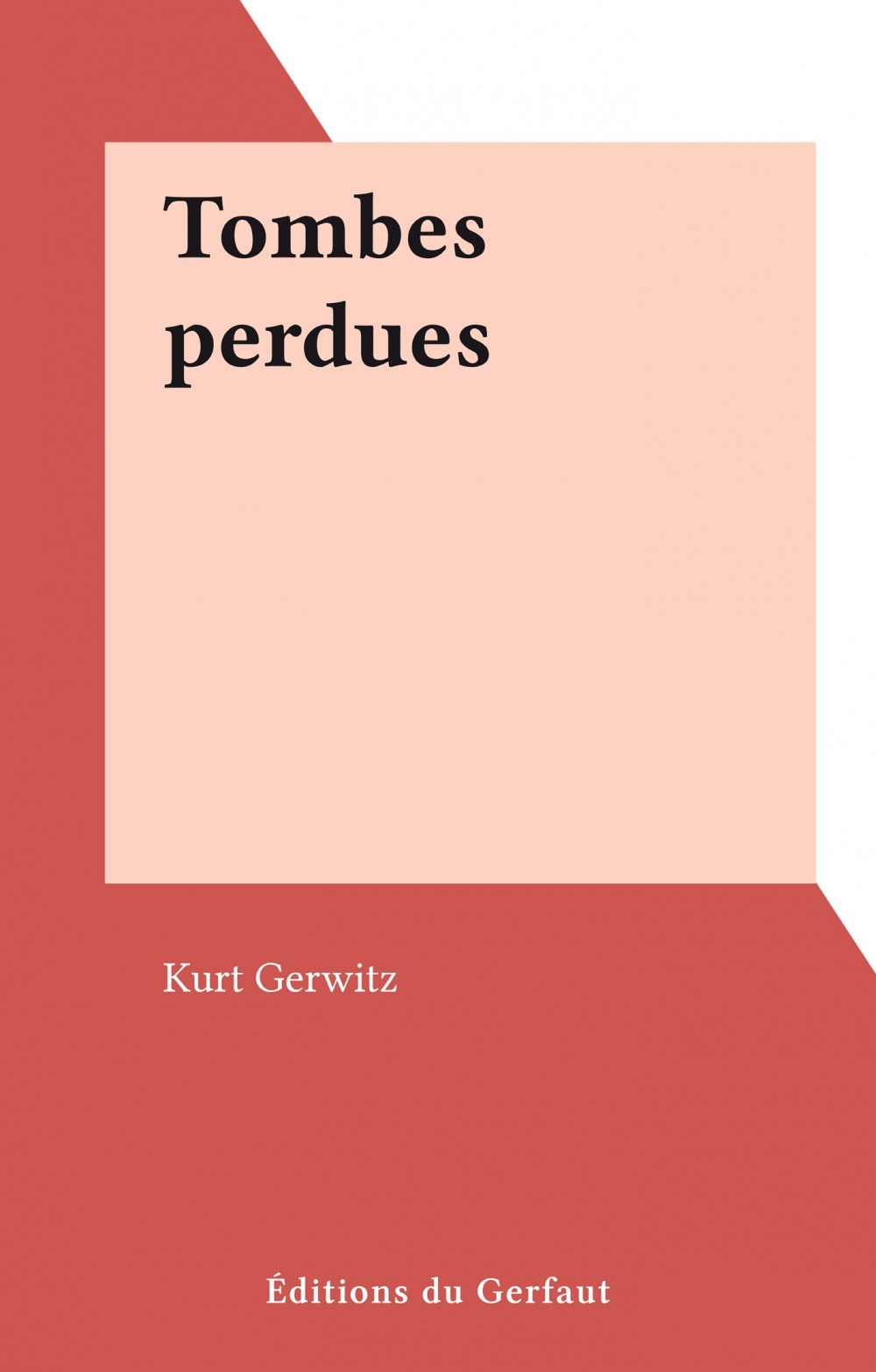 ebook cover of Tombes perdues, by Kurt Gerwitz