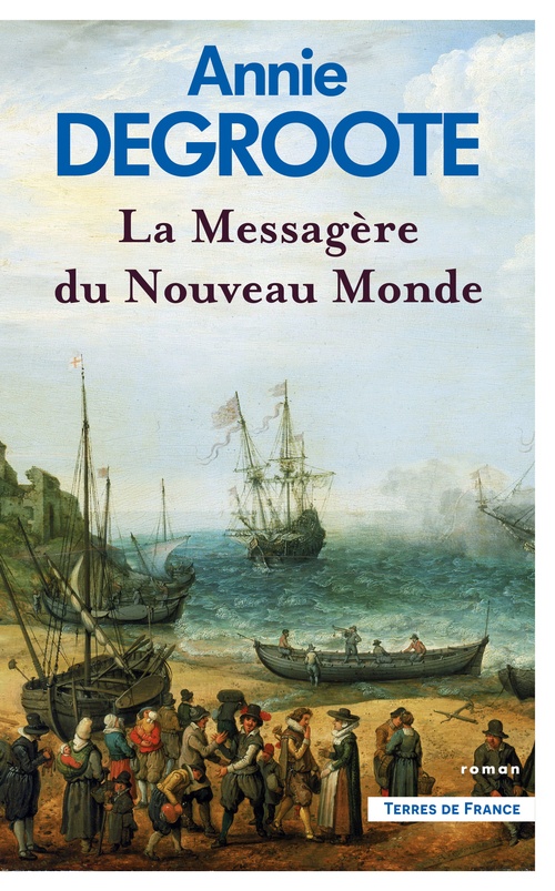 Couverture ebook de La Messagère du Nouveau Monde, de Annie Degroote