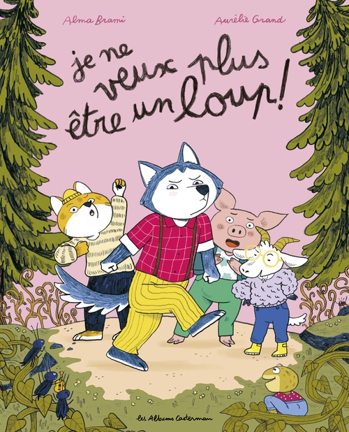 Couverture ebook de Je ne veux plus être un loup !, de Alma Brami, Aurélie Grand