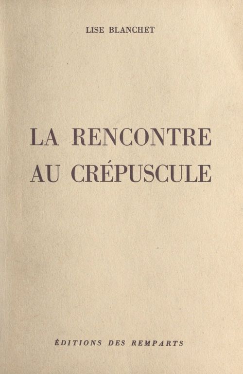 Couverture ebook de La rencontre au crépuscule, de Lise Blanchet