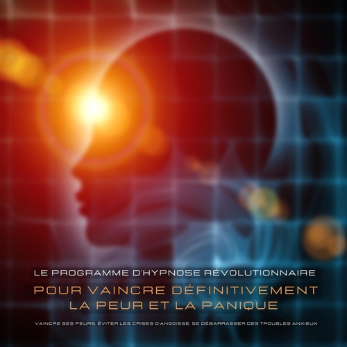 audiobook cover of Vaincre ses peurs, éviter les crises d'angoisse, se débarrasser des troubles anxieux - Une aide immédiate contre les palpitations, les phobies, la panique et autres, by Institut d'Hypnose