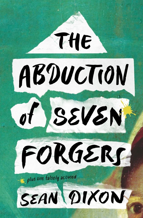 ebook cover of The Abduction of Seven Forgers, by Sean Dixon