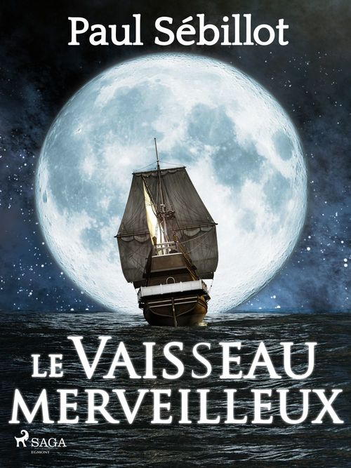 ebook cover of Le Vaisseau Merveilleux, by Paul Sebillot