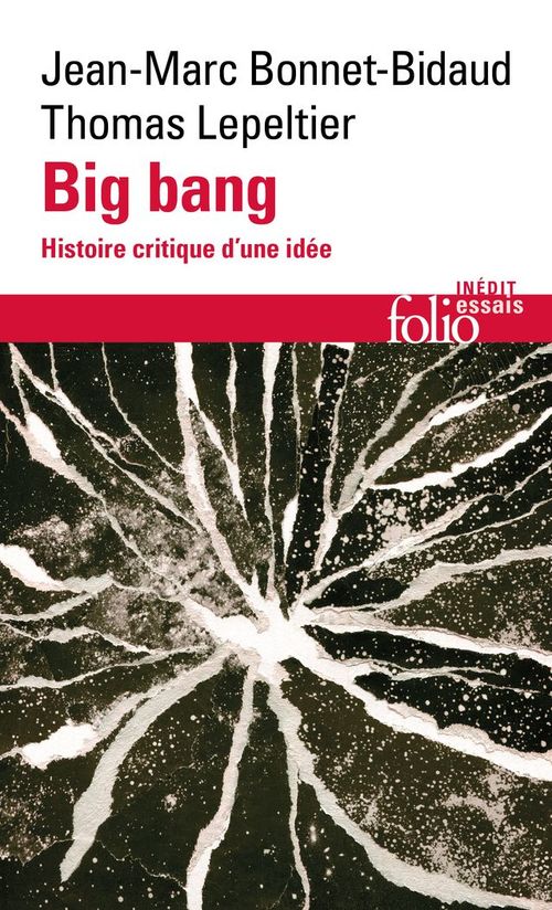 Couverture ebook de Big bang. Histoire critique d'une idée, de Jean-Marc Bonnet-Bidaud