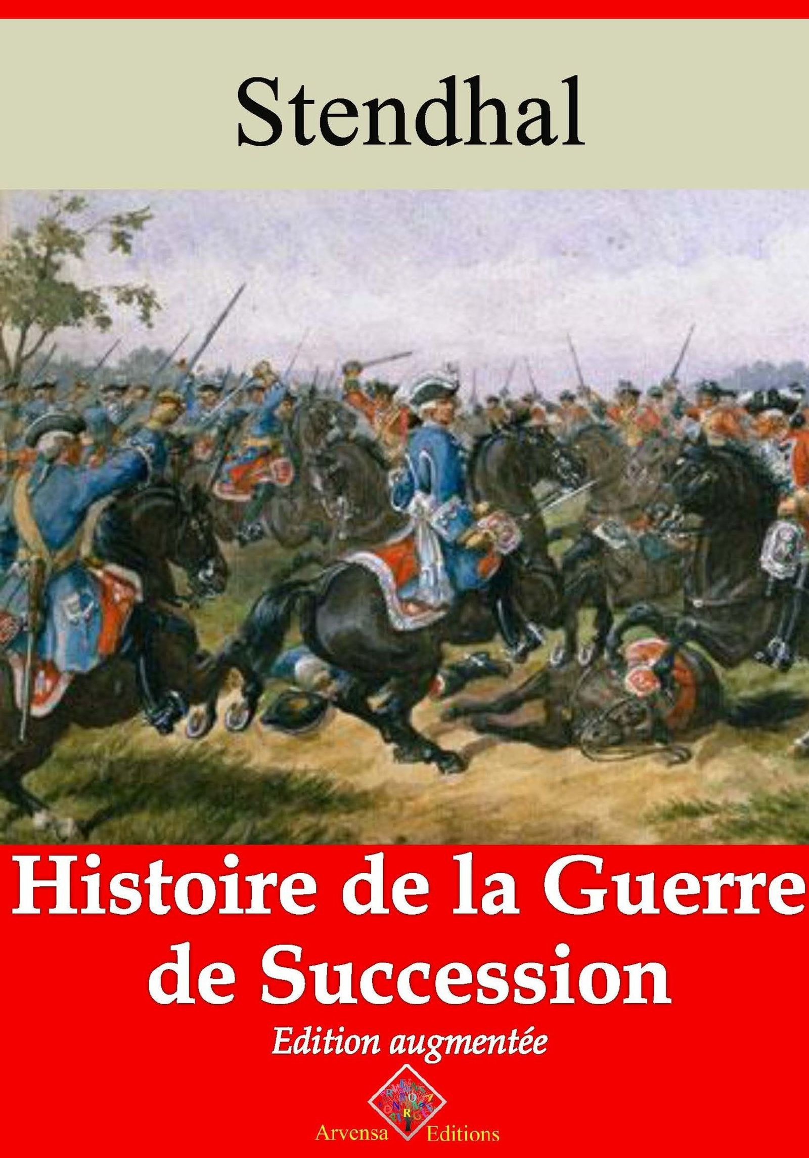 ebook cover of Histoire de la guerre de succession - suivi d'annexes, by Stendhal