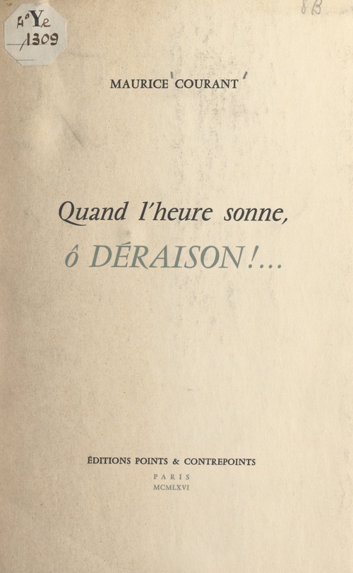 ebook cover of Quand l'heure sonne, ô déraison !..., by Maurice Courant