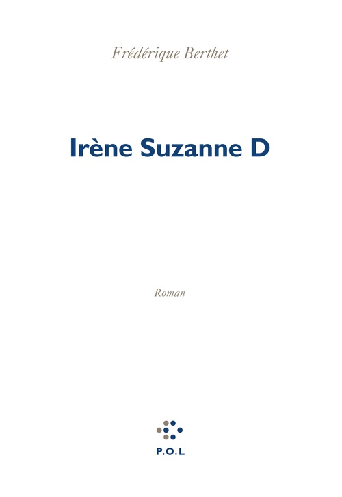 Couverture ebook de Irène Suzanne D, de Frédérique Berthet