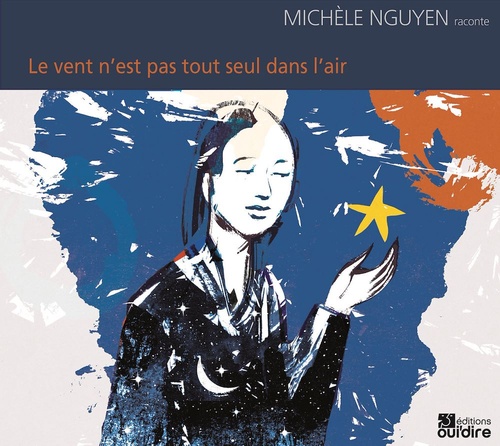 audiobook cover of Le vent n'est pas tout seul dans l'air, by Michele Nguyen