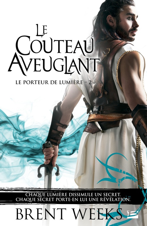 Couverture ebook de Le Porteur de lumière, T2 : Le Couteau aveuglant, de Brent Weeks