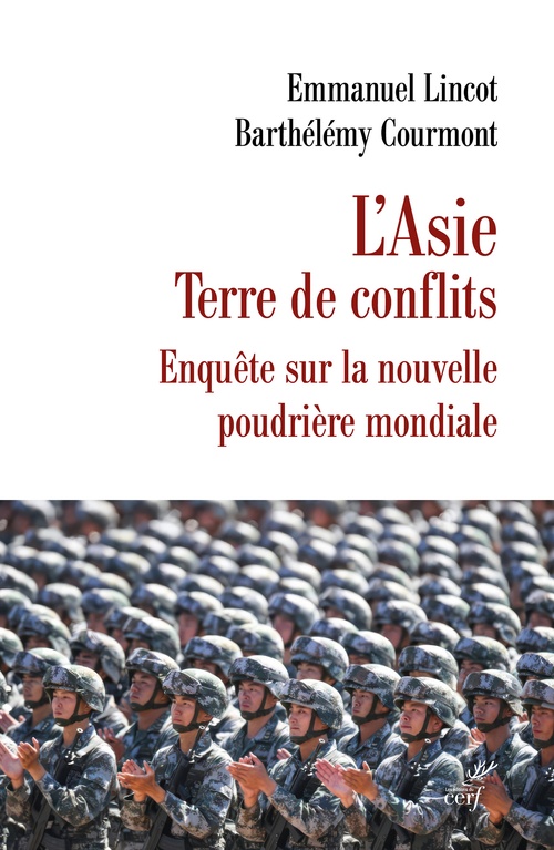 Couverture ebook de L'Asie terre de conflits, de Barthélémy Courmont, Emmanuel Lincot