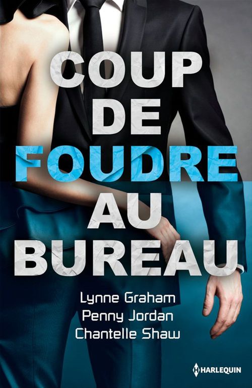 ebook cover of Coup de foudre au bureau, by Lynne Graham, Penny Jordan, Chantelle Shaw