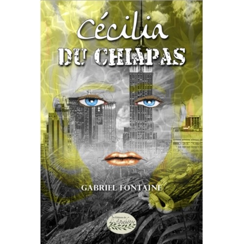 ebook cover of Cécilia du Chiapas, by Gabriel Fontaine