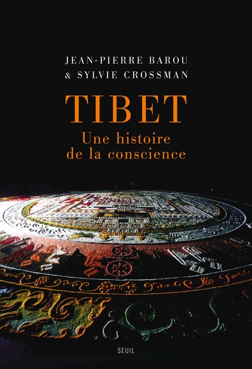 ebook cover of Tibet. Une histoire de la conscience, by Jean-Pierre Barou, Sylvie Crossman