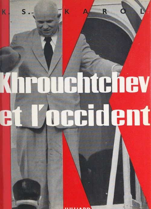 ebook cover of Khrouchtchev et l'occident, by K. S. Karol