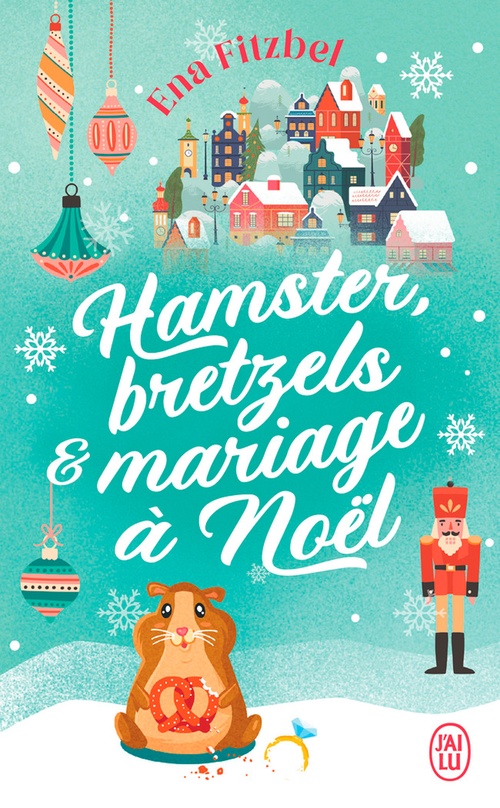 Couverture ebook de Hamster, bretzels et mariage à Noël, de Ena Fitzbel