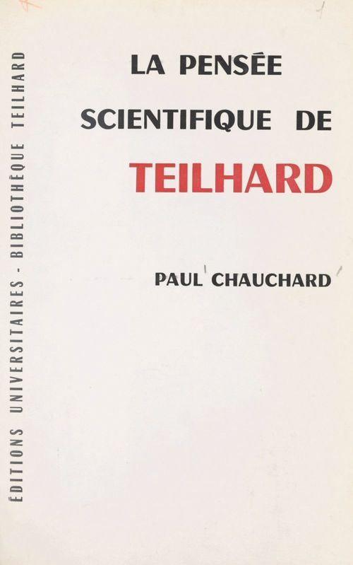 Couverture ebook de La pensée scientifique de Teilhard, de Paul Chauchard