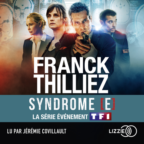 audiobook cover of Le Syndrome E, by Franck Thilliez