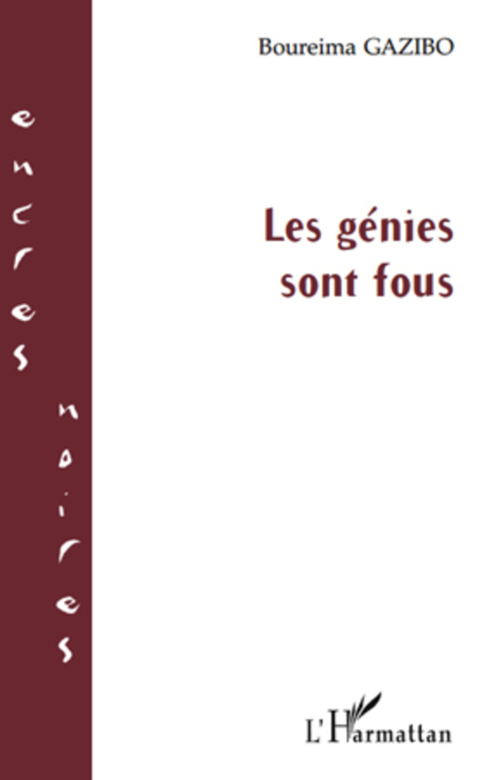 Couverture ebook de LES GENIES SONT FOUS, de Boureima Gazibo