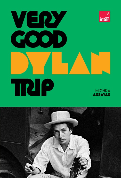ebook cover of Very Good Dylan Trip, by Michka ASSAYAS