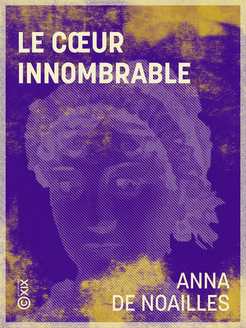Couverture ebook de Le Coeur innombrable, de Anna de Noailles