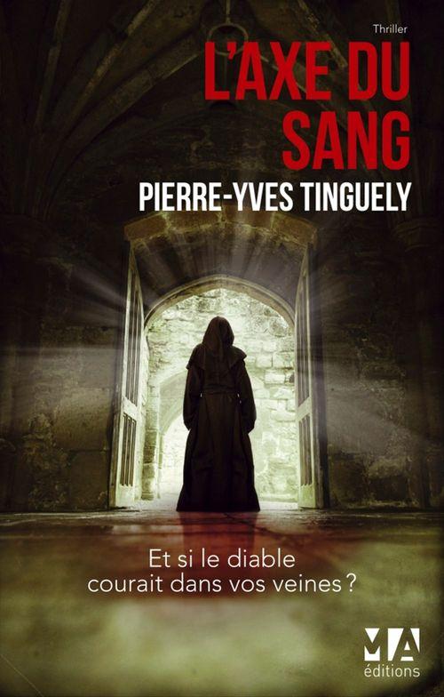 ebook cover of L'Axe du Sang, by Pierre-yves Tinguely