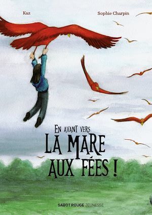 ebook cover of En avant vers la Mare aux Fées !, by Sophie Charpin, Kaz