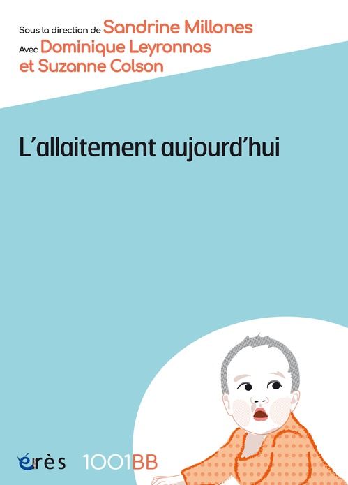 Couverture ebook de L'allaitement aujourd'hui, de Sandrine Millones, Dominique Leyronnas, Suzanne Colson