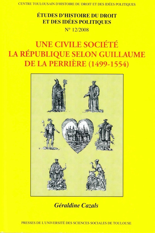 ebook cover of Une civile société. La République selon Guillaume de la Perrière (1499-1554), by Géraldine Cazals