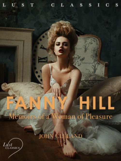 ebook cover of LUST Classics: Fanny Hill - Memoirs of a Woman of Pleasure, by D. H. Lawrence