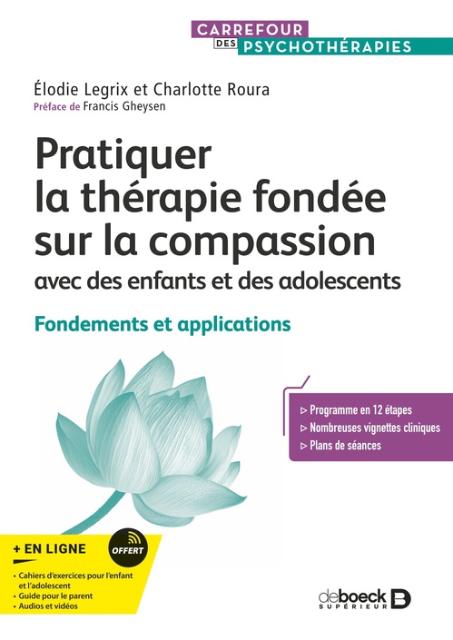 Couverture ebook de Pratiquer la thérapie fondée sur la compassion avec des enfants et des adolescents, de Elodie Legrix, Charlotte Roura