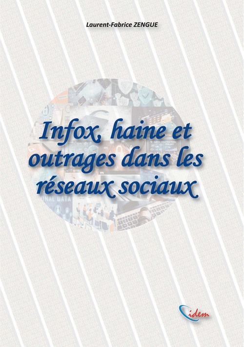 Couverture ebook de Infox, haine et outrages dans les réseaux sociaux, de Laurent-Fabrice Zengue
