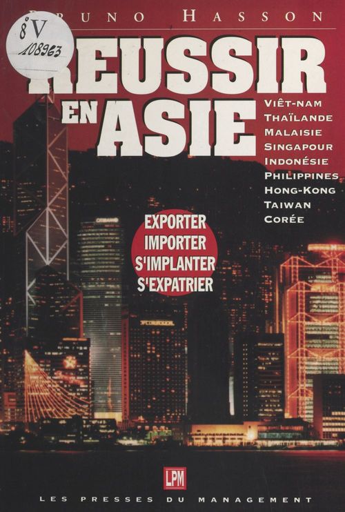 ebook cover of Réussir en Asie : exporter, importer, s'implanter, by Bruno Hasson
