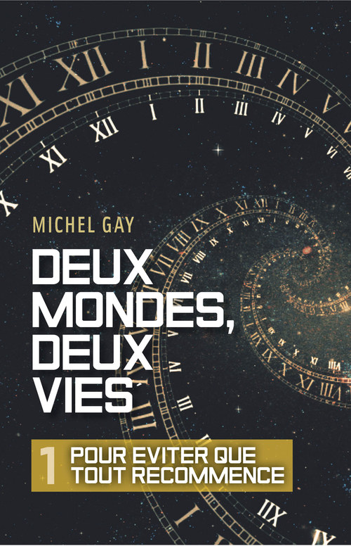 Couverture ebook de Deux mondes, deux vies - I, de Michel Gay
