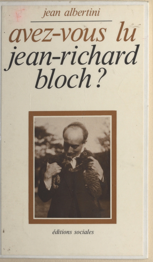 Couverture ebook de Avez-vous lu Jean-Richard Bloch ?, de J. Mechali-Bessias, Jean Albertini