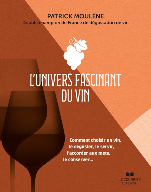 ebook cover of L'univers fascinant du vin, by Patrick Moulène