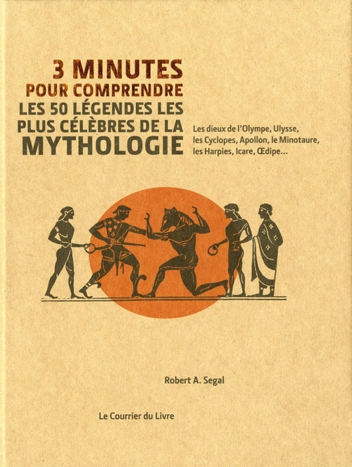 Couverture ebook de 3 minutes pour comprendre les 50 légendes les plus célèbres de la mythologie, de Robert a. Segal