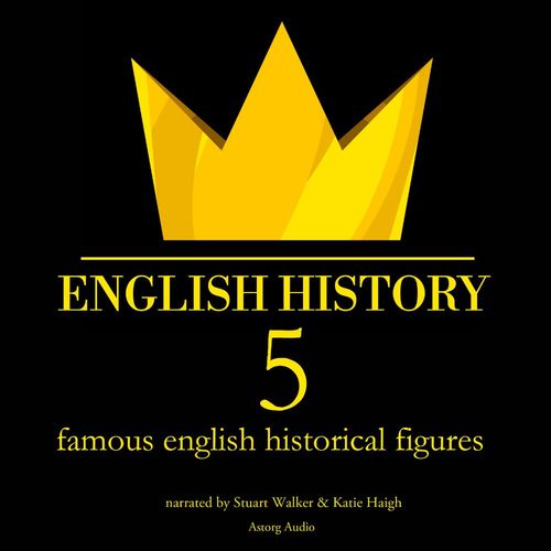 audiobook cover of 5 Famous English Historical Figures, by James Gardner