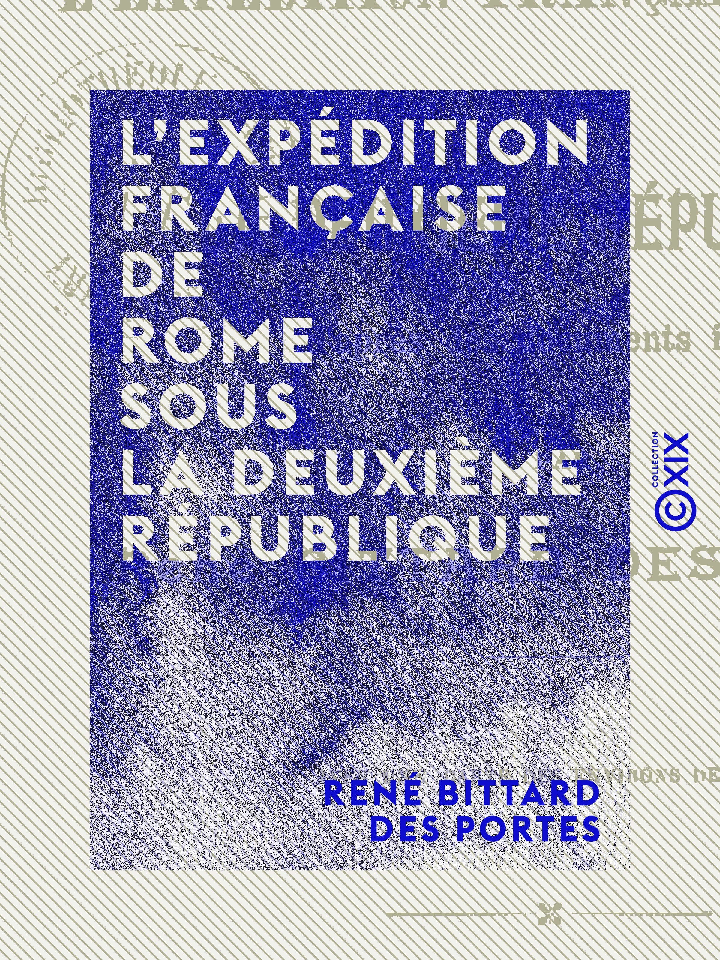ebook cover of L'Expédition française de Rome sous la Deuxième République, by Rene Bittard Des Portes