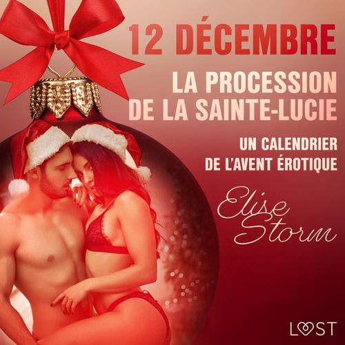 Couverture audiobook de 12 décembre - La procession de la Sainte-Lucie - Un calendrier de l´Avent érotique, de Elise Storm