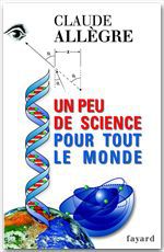 ebook cover of Un peu de science pour tout le monde, by Claude Allègre