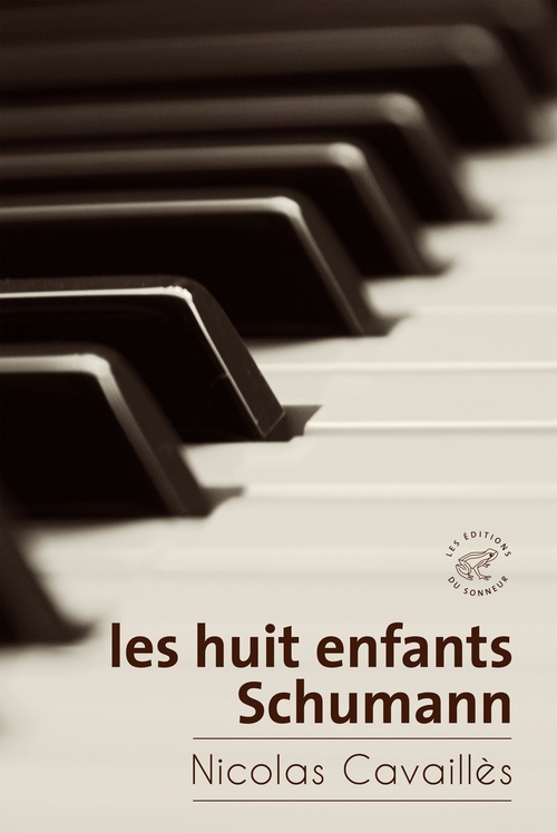 Couverture ebook de Les huit enfants Schumann, de Nicolas Cavailles