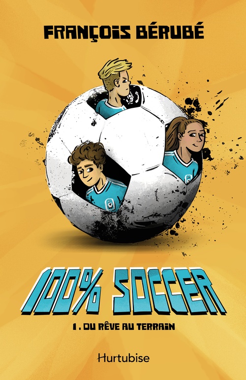 Couverture ebook de 100% soccer - Tome 1, de François Bérubé